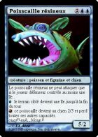 Poisscaille résineux