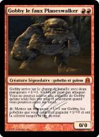 Gobby le faux Planeswalker