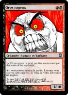 Gros rageux