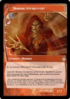 Shaman Attrapevent