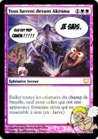 Tous bavent devant Akroma